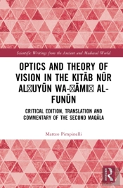 Optics And Theory Of Vision In The Kitab Nur Al?Uyun Wa-Gami? Al-Funun