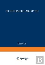 Optics Of Corpuscles / Korpuskularoptik