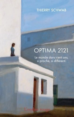 Bertrand.pt - Optima 2121 - Le Monde Dans Cent Ans, Si Proche, Si Different