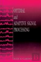 Optimal And Adaptive Signal Processing