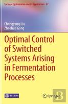 Optimal Control Of Switched Systems Arising In Fermentation Processes