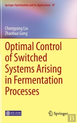 Bertrand.pt - Optimal Control Of Switched Systems Arising In Fermentation Processes