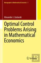 Optimal Control Problems Arising In Mathematical Economics