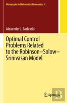 Optimal Control Problems Related To The Robinsonâ€“Solowâ€“Srinivasan Model