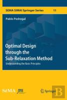 Optimal Design Through The Sub-Relaxation Method