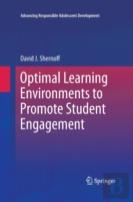 Optimal Learning Environments To Promote Student Engagement