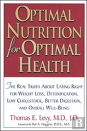Optimal Nutrition For Optimal Health