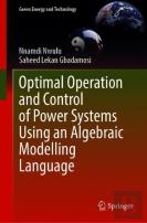 Optimal Operation And Control Of Power Systems Using An Algebraic Modelling Language