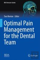 Optimal Pain Management For The Dental Team