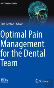 Optimal Pain Management For The Dental Team
