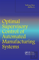Optimal Supervisory Control Of Automated Manufacturing Systems