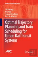 Optimal Trajectory Planning And Train Scheduling For Urban Rail Transit Systems