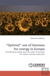 'Optimal' Use Of Biomass For Energy In E