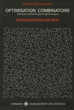 Bertrand.pt - Optimisation Combinatoire : Méthodes Mathémathiques Et Algorithmiques : Programmation Discrète