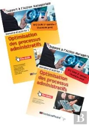 Optimisation Des Processus Administratifs ; Bts1 Et Bts2 Sam, Licence Professionnelle ; Livre De L'Élève