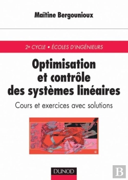 Bertrand.pt - Optimisation Et Contrôle Des Systèmes Linéaires - Cours Et Exercices Corrigés : Cours Et Exercices Corrigés