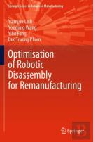 Optimisation Of Robotic Disassembly For Remanufacturing