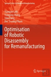 Optimisation Of Robotic Disassembly For Remanufacturing