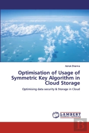 Optimisation Of Usage Of Symmetric Key Algorithm In Cloud Storage