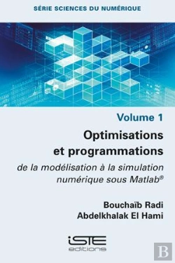Bertrand.pt - Optimisations Et Programmations ; De La Modélisation À La Simulation Numérique Sous Matlab®