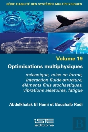 Optimisations Multiphysiques : Mécanique, Mise En Forme, Interaction Fluide-Structure...