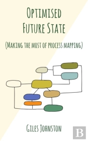 Optimised Future State: Making The Most Of Process Mapping