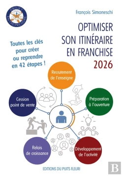 Bertrand.pt - Optimiser Son Itinéraire En Franchise : Toutes Les Clés De L'Efficacité En Réseau En 50 Petits Pas !