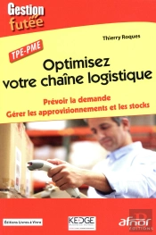 Optimisez Votre Chaîne Logistique ; Prévoir La Demande ; Gérer Les Approvisionnements Et Les Stocks