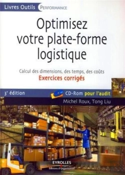 Bertrand.pt - Optimisez Votre Plate-Forme Logistique ; Calcul Des Dimensions, Des Temps Des Coûts ; Exercices Corrigés