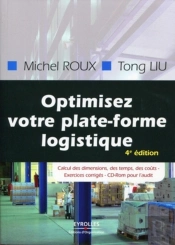 Optimisez Votre Plateforme Logistique ; Calcul Des Dimensions, Des Temps, Des Coûts ; Exercices Corrigés