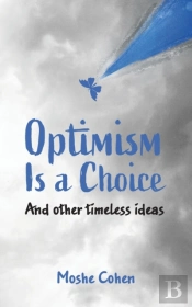 Optimism Is A Choice And Other Timeless Ideas