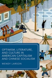 Optimism, Literature, And Culture In American Capitalism And Chinese Socialism