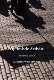 Optimistic Activist: Poetry And Verse