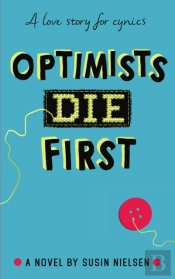 Optimists Die First