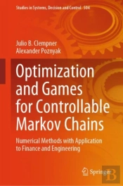 Optimization And Games For Controllable Markov Chains