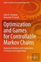 Optimization And Games For Controllable Markov Chains