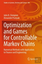 Optimization And Games For Controllable Markov Chains