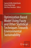 Optimization Based Model Using Fuzzy And Other Statistical Techniques Towards Environmental Sustainability