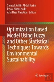 Optimization Based Model Using Fuzzy And Other Statistical Techniques Towards Environmental Sustainability