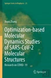Optimization-Based Molecular Dynamics Studies Of Sars-Cov-2 Molecular Structures