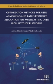 Optimization Methods For User Admissions And Radio Resource Allocation For Multicasting Over High Altitude Platforms