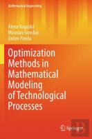 Optimization Methods In Mathematical Modeling Of Technological Processes