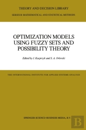 Optimization Models Using Fuzzy Sets And Possibility Theory