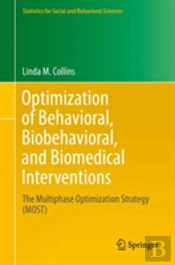 Optimization Of Behavioral, Biobehavioral, And Biomedical Interventions