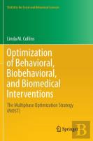 Optimization Of Behavioral, Biobehavioral, And Biomedical Interventions