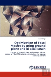 Optimization Of Fdsoi Mosfet By Using Ground Plane And Bi Axial Strain