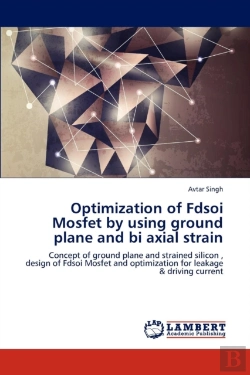 Bertrand.pt - Optimization Of Fdsoi Mosfet By Using Ground Plane And Bi Axial Strain