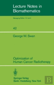Optimization Of Human Cancer Radiotherapy