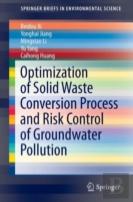 Optimization Of Solid Waste Conversion Process And Risk Control Of Groundwater Pollution