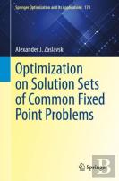 Optimization On Solution Sets Of Common Fixed Point Problems